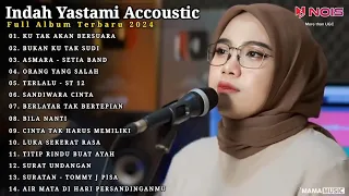 Indah Yastami Full Album "KU TAK AKAN BERSUARA, BUKAN KU TAK SUDI" Lagu Galau Viral Tiktok 2024