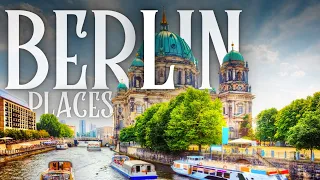 Top 10 Best Places To Visit in Berlin 2023 - Travel Video 4K