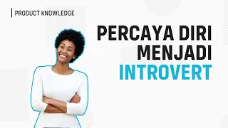 Mengatasi Masalah Seorang Introvert (Percaya Diri Sebagai Introvert)