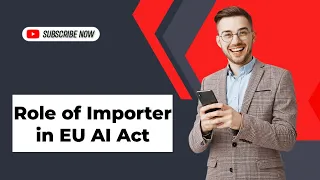 Importer in EU AI ACT |#EUAICT|