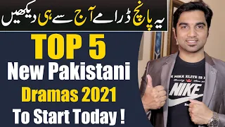 5 New Pakistani Dramas 2021 To Start Today! ARY DIGITAL | Har Pal Geo | Hum TV | MR NOMAN ALEEM