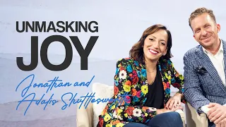 Unmasking Joy | Jonathan and Adalis Shuttlesworth, Suzy Lamb