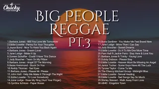 Big People Reggae Pt 3