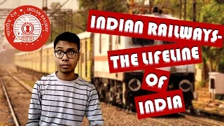 INDIAN RAILWAYS- The Lifeline of India