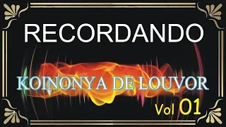 Koinonya de Louvor - COLÊTANEA DE HINOS VOL 1 - Legendado