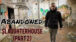 ABANDONED SLAUGHTERHOUSE (what did we find) part 2