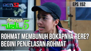 ROHMAT MEMBUNUH BOKAPNYA RERE? BEGINI PENJELASAN ROHMAT KEPADA RERE  - AMANAH WALI 5 [PART 1]