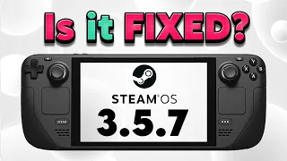 What does SteamOS 3.5.7 Fix? #steamdeck