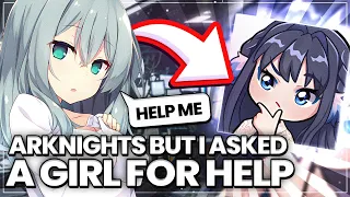 Arknights is Too Hard so I asked a Girl to Handhold