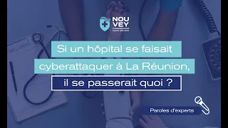 [Conférence] Cyberattaque dans le secteur santé à La Réunion : conséquences & réponses apportées