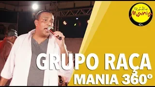 🔴 Radio Mania - Mania 360º | Grupo Raça - Seja Mais Você / Te Amo