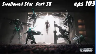 The strongest elite squad that eradicates enemy forces. - Swallowed Star Part 38.