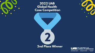 2022 Global Health Case Competition, 2nd Place