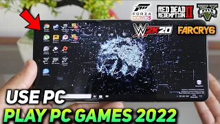 Best App To Use PC & Play PC Games on Mobile Easily | 2022