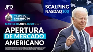 TRADING en DIRECTO: Apertura de mercado Americano | Scalping NASDAQ100