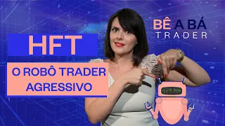 ROBÔs operando Day Trade?? Conheça os HFTs!