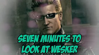 Seven Minutes To Look At Wesker