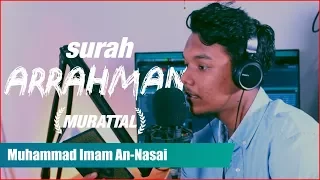 Beautiful Recitation of Sura Ar-Rahman | M. Imam An-Nasa'e