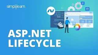 ASP.NET Lifecycle | ASP.NET Page Lifecycle Explained | ASP.NET Tutorial For Beginners | Simplilearn