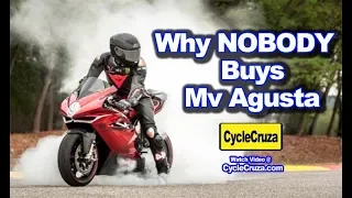 5 Reasons Why NOBODY Buys MV AGUSTA Motorcycles