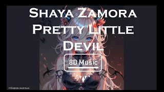 Shaya Zamora-Pretty Little Devil (8D) Use Headphones 🎧🎧