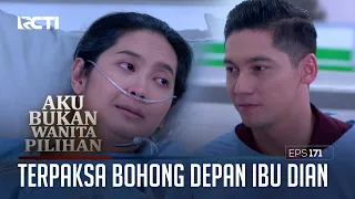 Rangga Terpaksa Bohong Depan Ibu Dian – Aku Bukan Wanita Pilihan | Eps. 171 (8/8)