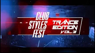 Club Styles Fest. Trance Edition.vol.2 Teaser @ SENTRUM, Kyiv (UA) 09/12/2017