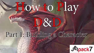 How to Play D&D: Part 1 - Building a Character