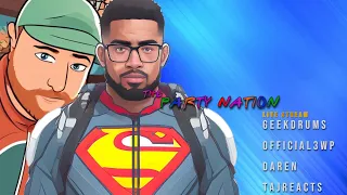 Party Nation Live Stream: #85- SONY CANT GET ANYTHING RIGHT! Superman Cap4, MAWS talk and more.