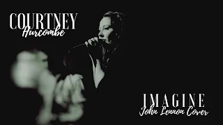 Imagine   John Lennon // Courtney Hurcombe Cover