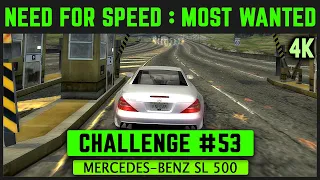 NFS: Most Wanted Remastered 4K - Challenge #53 - Mercedes-Benz SL 500