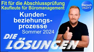 Kaufleute für Büromanagement - Prüfung Kundebeziehungsprozesse 2024 - Die Lösungen