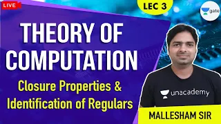 Closure Properties and Identification of Regulars | Lec 3 | Theory of Computation | GATE 2021 CSE