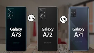 Samsung Galaxy A73 Vs Samsung Galaxy A72 Vs Samsung Galaxy A71