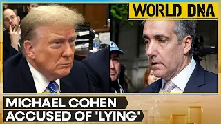 Donald Trump Hush Money Trial: Star witness Michael Cohen accused of lying on the stand | WION News