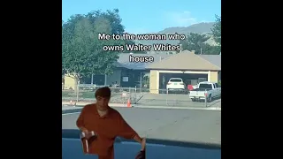 To The Woman Who Owns Walter White's House 🤣 #breakingbad #walterwhite #waltjr #joke