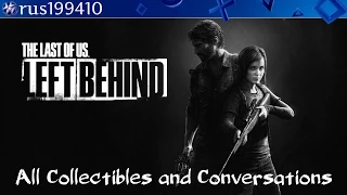 The Last of Us: Remastered "Left Behind" - All Collectibles and Conversations (Trophy Guide)