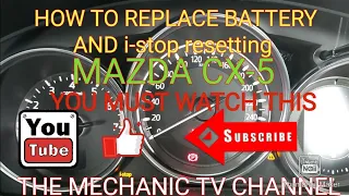 # MAZDA CX-5 REPLACE BATTERY + i-stop resetting PAANO HETO PANOORIN SIMPLE AND EASY