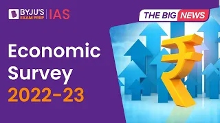 Economic Survey 2022-23 | What Is Economic Survey? | Key Highlights | UPSC CSE 2023