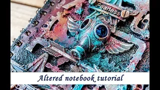 Altered notebook in Steampunk Military style - mixed media tutorial