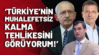 Barış Terkoğlu, CHP'deki büyük tehlikeyi anlattı: İmamoğlu ve Kılıçdaroğlu birbirine güvenmiyor