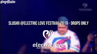 Slushii @Electric Love Festival 2019 - Drops Only