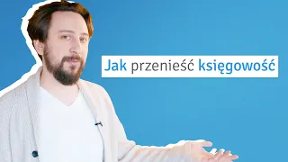 Jak przenieść księgowość? Krok po kroku