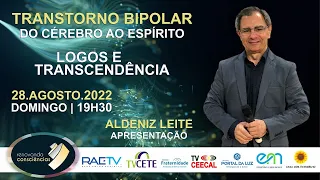 TRANSTORNO BIPOLAR: DO CÉREBRO AO ESPÍRITO com Aldeniz Leite (SP) | #19 LOGOS E TRANSCENDÊNCIA