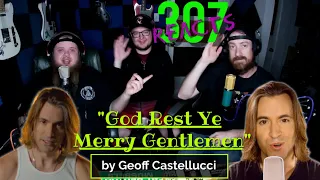 God Rest Ye Merry Gentlemen by Geoff Castellucci -- NAILED IT! 😲🤯 -- 307 Reacts -- Episode 286