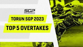 Top 5 Overtakes #TorunSGP 2023 | FIM Speedway Grand Prix