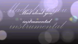 Mad about you, Instrumental