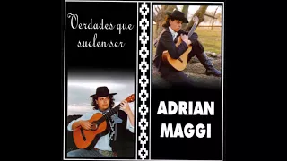 112- Adrián Maggi. Hermano 'e crianza. (Canción) de Adrián Maggi.