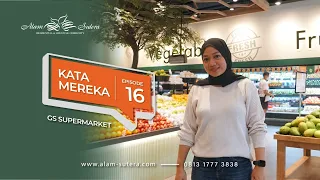 KATA MEREKA EP.16 -  GS THE FRESH PREMIUM SUPERMARKET