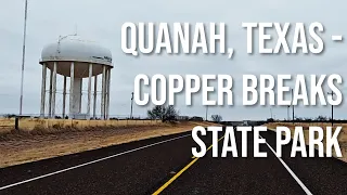 Quanah, Texas to Copper Breaks State Park! Drive with me on a Texas highway!